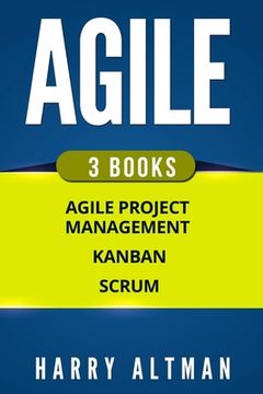 portada Agile: The Bible: 3 Manuscripts - Agile Project Management, Kanban & Scrum 