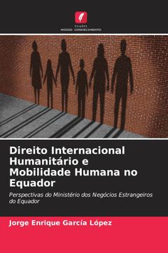 portada Direito Internacional Humanitário e Mobilidade Humana no Equador (en Portugués)