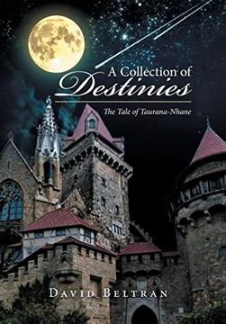portada A Collection of Destinies: The Tale of Taurana-Nhane (en Inglés)