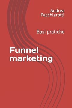 portada Funnel marketing: Basi pratiche (en Italiano)