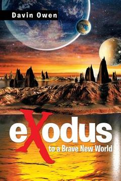 portada Exodus to a Brave New World (en Inglés)