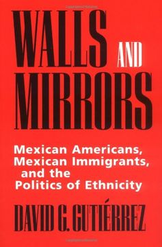 portada Walls and Mirrors: Mexican Americans, Mexican Immigrants (en Inglés)
