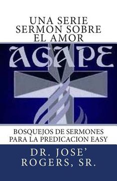 portada Una serie sermon sobre el amor: Bosquejos de sermones para la Predicacion Easy (in English)