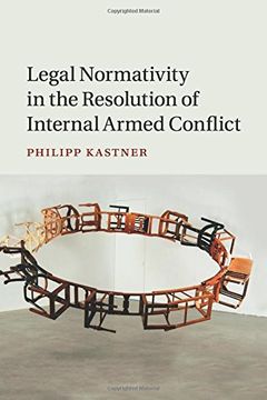portada Legal Normativity in the Resolution of Internal Armed Conflict (en Inglés)