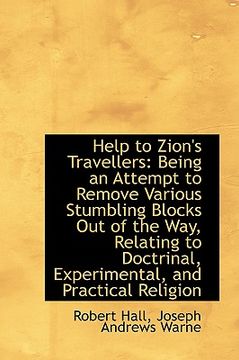 portada help to zion's travellers: being an attempt to remove various stumbling blocks out of the way, relat