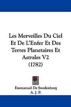 portada les merveilles du ciel et de l'enfer et des terres planetaires et astrales v2 (1782)