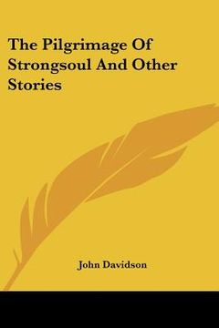 portada the pilgrimage of strongsoul and other stories (en Inglés)