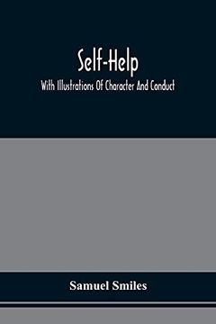 portada Self-Help; With Illustrations of Character and Conduct (en Inglés)