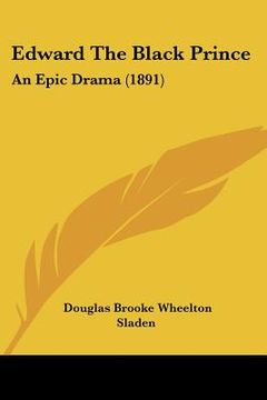 portada edward the black prince: an epic drama (1891) (en Inglés)