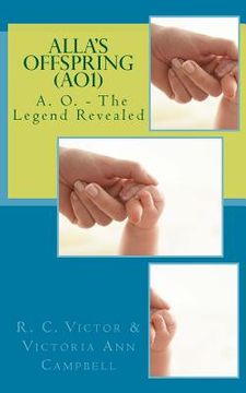 portada Alla's Offspring: A. O. - The Legend Revealed (in English)