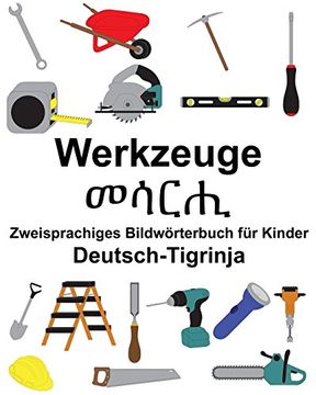 portada Deutsch-Tigrinja Werkzeuge Zweisprachiges Bildwörterbuch für Kinder (Freebilingualbooks. Com) 