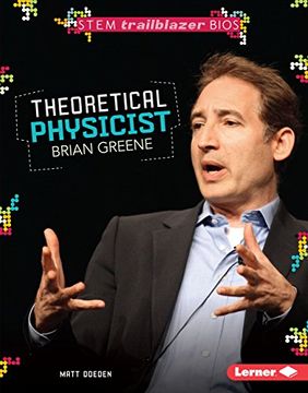 portada Theoretical Physicist Brian Greene (STEM Trailblazer Bios)