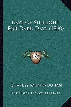 portada rays of sunlight for dark days (1860) (en Inglés)