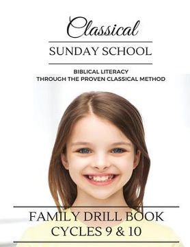 portada Classical Sunday School: Family Drill Book, Cycles 9 & 10 (en Inglés)
