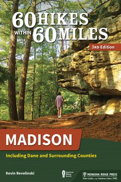 portada 60 Hikes Within 60 Miles: Madison: Including Dane and Surrounding Counties (en Inglés)