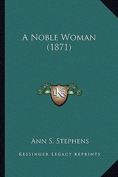 portada a noble woman (1871) (en Inglés)