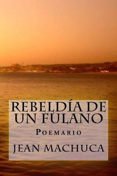 portada Rebeldia de un Fulano: Poemario (in Spanish)