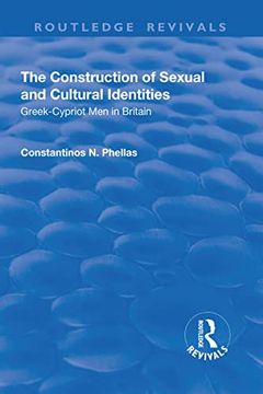 portada The Construction of Sexual and Cultural Identities: Greek-Cypriot Men in Britain (en Inglés)