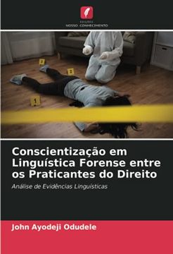 portada Conscientização em Linguística Forense Entre os Praticantes do Direito: Análise de Evidências Linguísticas (in Portuguese)