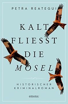 portada Kalt Fließt die Mosel: Historischer Kriminalroman (en Alemán)