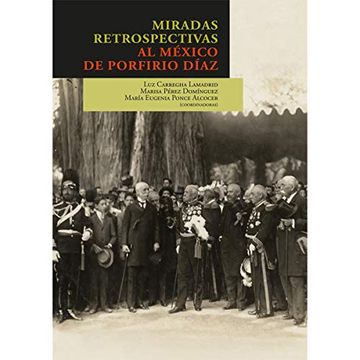 portada Miradas Retrospectivas al México de Porfirio Díaz
