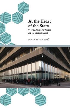 portada At the Heart of the State: The Moral World of Institutions (Anthropology, Culture and Society)