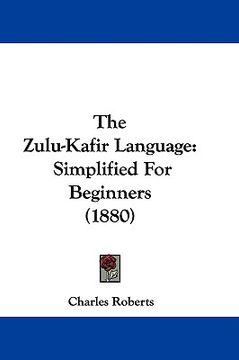 portada the zulu-kafir language: simplified for beginners (1880)