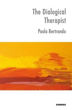 portada The Dialogical Therapist: Dialogue in Systemic Practice: Dialogue in Systematic Practice (The Systemic Thinking and Practice Series) (in English)