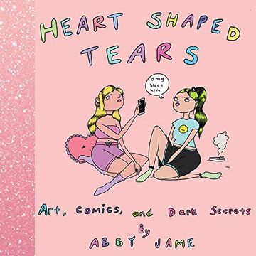 portada Heart Shaped Tears: Art, Comics and Dark Secrets (en Inglés)