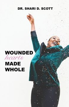 portada Wounded Hearts Made Whole (in English)