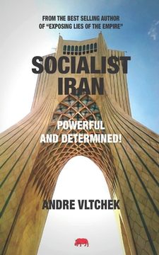 portada Socialist Iran: Powerful and Determined! (en Inglés)