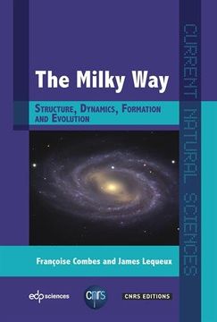 portada The Milky Way: Structure, Dynamics, Formation and Evolution (Current Natural Sciences) (in English)