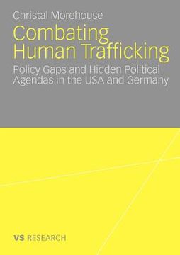 portada combating human trafficking: policy gaps and hidden political agendas in the usa and germany (en Inglés)