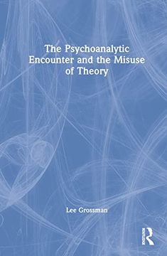 portada The Psychoanalytic Encounter and the Misuse of Theory (in English)