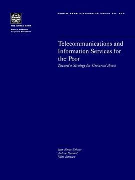 portada telecommunications and information services for the poor: toward a strategy for universal access (en Inglés)