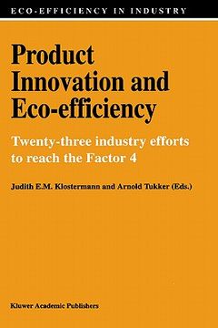 portada product innovation and eco-efficiency: twenty-two industry efforts to reach the factor 4 (en Inglés)