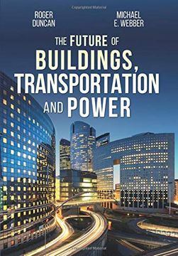 portada The Future of Buildings, Transportation and Power (en Inglés)