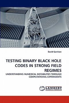 portada testing binary black hole codes in strong field regimes (en Inglés)