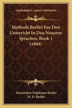 portada Methode Berlitz Fur Den Unterricht In Den Neueren Sprachen, Book 1 (1889) (in German)