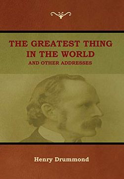 portada The Greatest Thing in the World and Other Addresses 