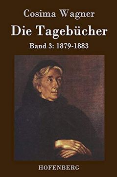 portada Die Tagebcher in Drei Bnden Band 3 18791883 (en Alemán)