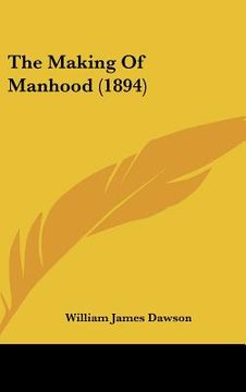 portada the making of manhood (1894) (en Inglés)