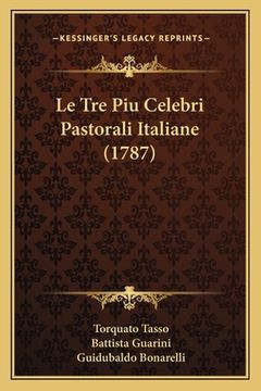 portada Le Tre Piu Celebri Pastorali Italiane (1787) (en Italiano)