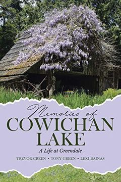 portada Memories of Cowichan Lake: A Life at Greendale 