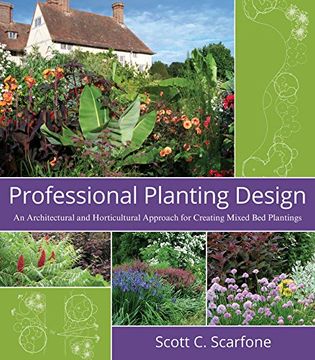 portada Professional Planting Design: An Architectural and Horticultural Approach for Creating Mixed bed Plantings 