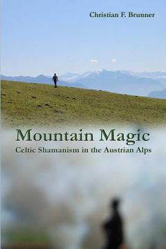 portada Mountain Magic: Celtic Shamanism in the Austrian Alps (in English)