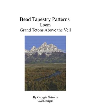 portada Bead Tapestry Patterns Loom Grand Tetons Above the Veil