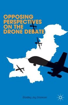 portada Opposing Perspectives on the Drone Debate (en Inglés)