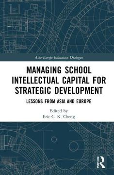 portada Managing School Intellectual Capital for Strategic Development: Lessons From Asia and Europe (Asia-Europe Education Dialogue) 