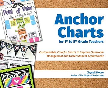portada Anchor Charts for 1st to 5th Grade Teachers: Customizable Colorful Charts to Improve Classroom Management and Foster Student Achievement (en Inglés)
